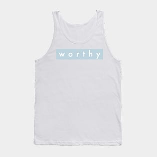 WORTHY Tank Top